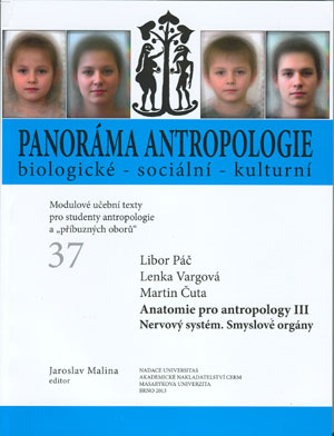 Páč, Vargová, Čuta: Anatomie pro antropology III. Nervový systém. Smyslové orgány