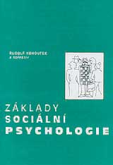 Kohoutek R. a kol.: Základy sociální psychologie