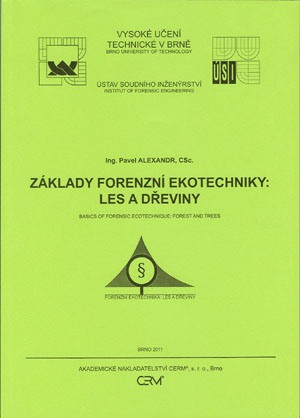 Alexandr Pavel: Základy forenzní ekotechniky: Les a dřeviny