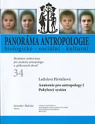 Ladislava Horáčková: Anatomie pro antropology I. Pohybový systém