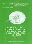 Petrásek a kol.: Drak a systémy, elektrický systém, pohonná jednotka, nouzové vybavení - vrtulník
