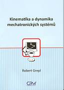 Grepl Robert: Kinematika a dynamika mechatronických systémů