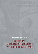 Čapka František: Odbory v českých zemích v letech 1918-1948