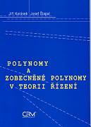 Karásek, Šlapal: Polynomy a zobecněné polynomy v teorii řízení
