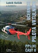 Kulčák L. a kol.: Učebnice pilota vrtulníku PPL(H), Část II