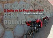 Kaláb J., Sobotka O.: Z Quita do La Pazu na kolech